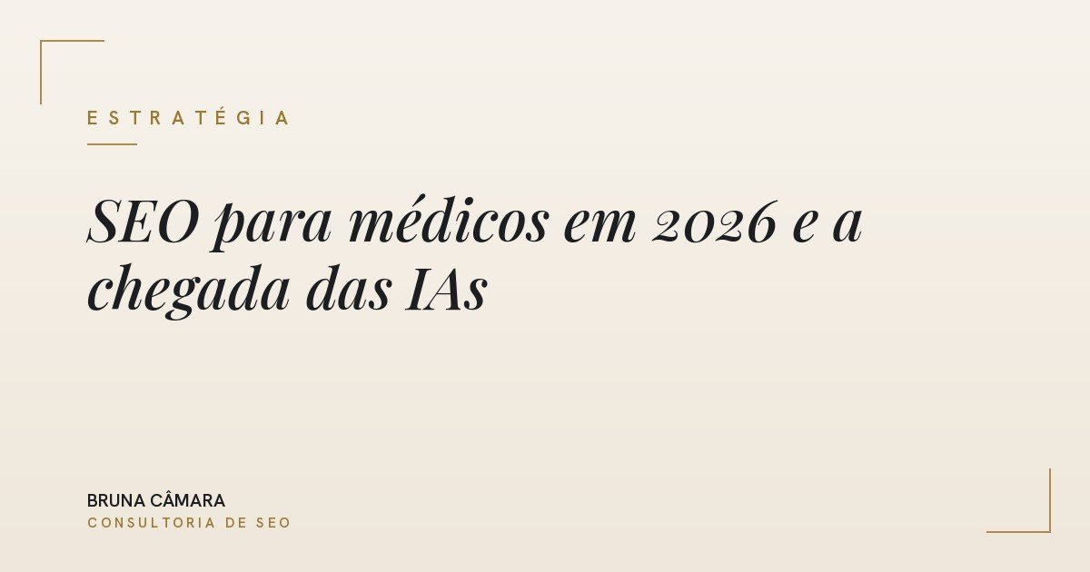 SEO para médicos em 2026: o que muda com as IAs (e o que é GEO)
